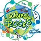 Jennifer Swanson -- Science ROCKS