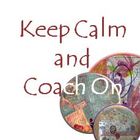Keep Calm and Coach On