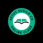 KETUT SUSILO CO ONILINE CLASS