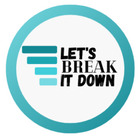 Let&#039;s Break it Down