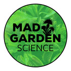 Mad Garden Science