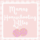 Mamas Homeschooling Littles 