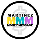 Martinez Money Message