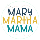 Mary Martha Mama