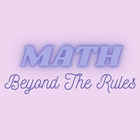 Math Beyond the Rules