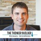 Michael Friermood - The Thinker Builder