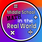 Middle School Math in the Real World