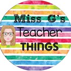Miss G's Teacher Things