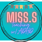 Miss S Teaching with ADHD