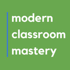 Modern Classroom Mastery