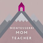 Montessori Mom Teacher