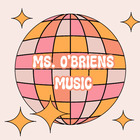 Ms OBriens Music