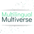 Multilingual Multiverse 