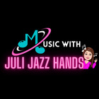 Music with Juli Jazz Hands
