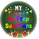 My No Prep Sub Plans