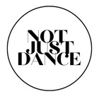 NOT JUST DANCE