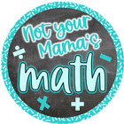Not Your Mama&#039;s Math