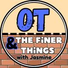 OT and The Finer Things