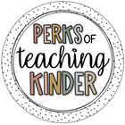 Perks of Teaching Kinder