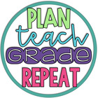 Plan Teach Grade Repeat