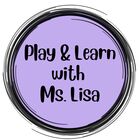 Play and Learn with Ms Lisa