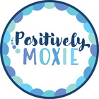 Positively MOXIE