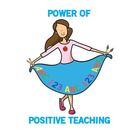 Power of Positive Teaching