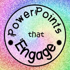 PowerPoints that Engage