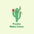 Practice Makes Cactus