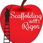 Scaffolding with Rigor