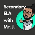 Secondary ELA with Mr J