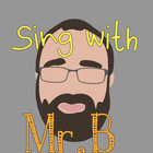 Sing With Mr B