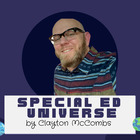 Special Ed Universe by  Clayton McCombs