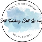 Still Teaching Still Learning