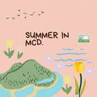 Summer in MCD