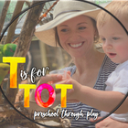 T is for Tot - Preschool through Play