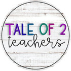 Tale of 2 Teachers Blog