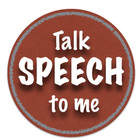 Talk Speech To Me
