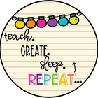 Teach Create Sleep Repeat