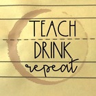 Teach Drink Repeat