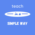 teach in a simple way