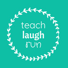 Teach Laugh Run