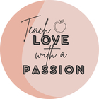 Teach Love with a Passion