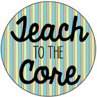 Teach to the Core