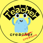 Teacher Creacher