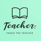 Teacher teach the teacher