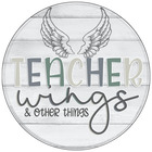Teacher Wings and Other Things