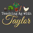Teaching Ag with Taylor