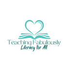 Teaching Fabulously Literacy for All 