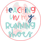 Teaching in My Running Shoes